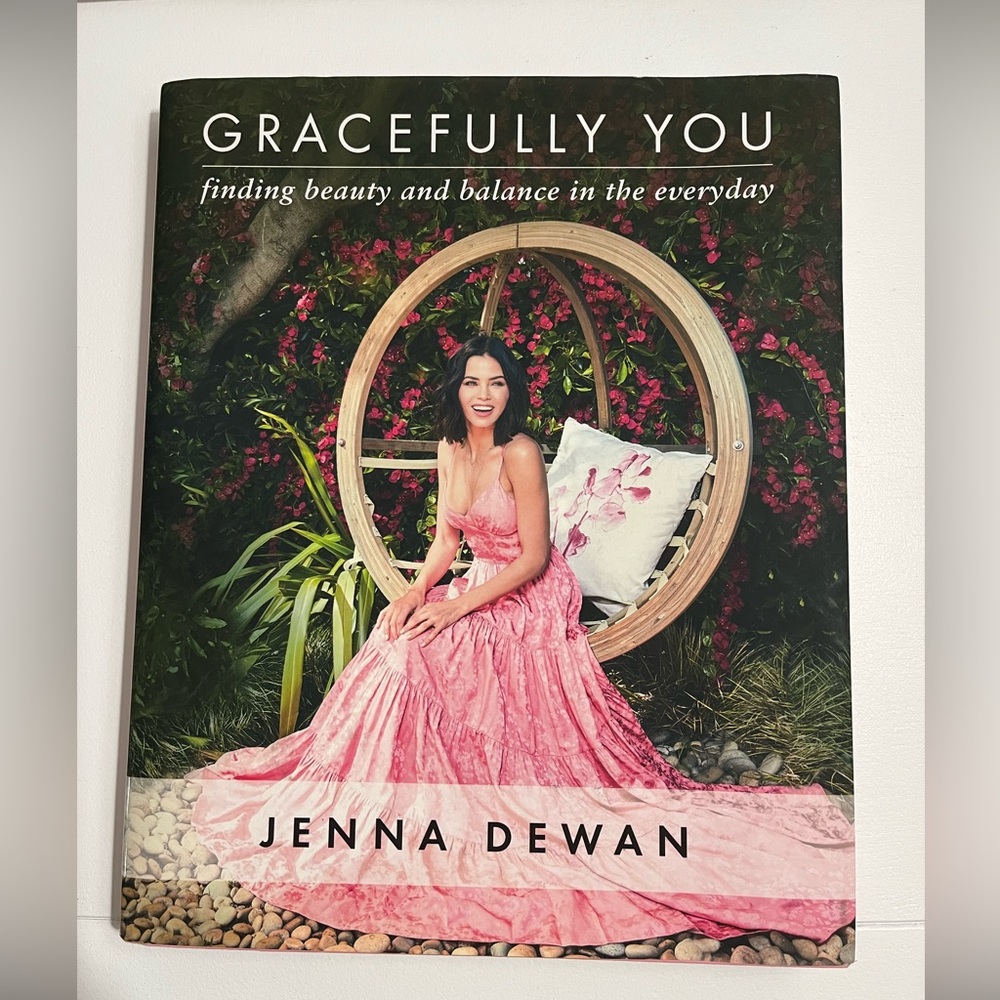 Gracefully You: Finding Beauty and Balance in the Everyday - Jenna Dewan